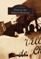 Dans le ciel Seine-et-Marnais (Aviation) 2842530306 Book Cover