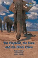 The Elephant, The Hare And The Black Cobra: Animal Short Stories 0582796083 Book Cover
