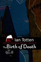 The Birth of Death 1523997877 Book Cover