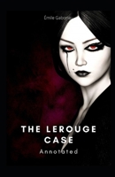The Lerouge Case Annotated B096LPT3D5 Book Cover