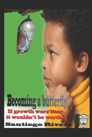 Becoming a butterfly: 1737051664 Book Cover