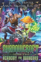 Shadowcroft Academy For Dungeons: Year Two B09G9G5M3Q Book Cover