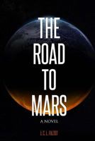 The Road to Mars 1517123550 Book Cover