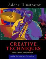 Adobe Illustrator: Creative Techniques 1568301332 Book Cover