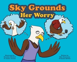 Sky Grounds Her Worry 1039166105 Book Cover