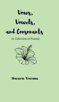 Vows, Vowels, and Consonants: A Collections of Poems B0DX7GGNGY Book Cover