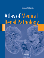 Atlas of Medical Renal Pathology 1461471494 Book Cover