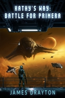 Kathy's Way: Battle for Primera 1919353712 Book Cover