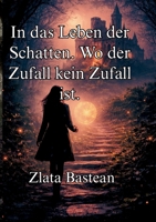 In das Leben der Schatten. Wo der Zufall kein Zufall ist. (German Edition) 369514226X Book Cover