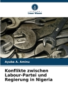 Konflikte zwischen Labour-Partei und Regierung in Nigeria (German Edition) 6208929180 Book Cover