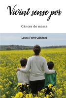 Vivint Sense Por: Càncer de mama (Catalan Edition) 1720005923 Book Cover