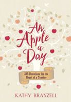 An Apple a Day: 365 Days of Encouragement for Educators 1424554764 Book Cover