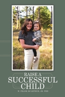 Raise a Successful Child B0DNQ3SW5H Book Cover
