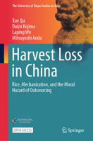 Harvest Loss in China: Rice, Mechanization, and the Moral Hazard of Outsourcing 9819791553 Book Cover