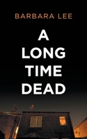 A Long Time Dead 180369193X Book Cover