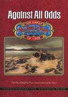 Against All Odds: The Great New York to Paris Automobile Race of 1908; The One Hundred Year Anniversary of the Race 0980070309 Book Cover