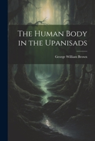 The Human Body in the Upanisads 102221893X Book Cover