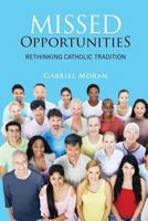 Missed Opportunities: Rethinking Catholic Tradition 194880106X Book Cover