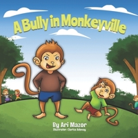 A Bully in Monkeyville 1950170403 Book Cover