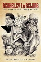Berkeley to Beijing: The Journey of a Young Activist 1440141304 Book Cover