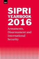 Sipri Yearbook 2016: Armaments, Disarmament and International Security 0198787286 Book Cover