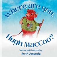 Where Are You, Hugh MacCoo? 9769758310 Book Cover