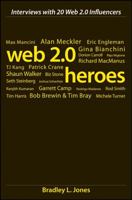 Web 2.0 Heroes: Interviews with 30 Web 2.0 Influencers 0470241993 Book Cover