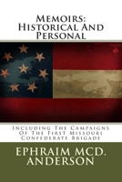 Memoirs: Historical and Personal; Including the Campaigns of the First Missouri Confederate Brigade 1479283827 Book Cover