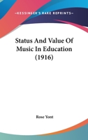 Status and Value of Music in Education 1021724998 Book Cover