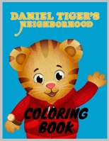 Daniel Tiger Coloring Book: Super Gift for Kids and Fans - Great Coloring Book with High Quality Images. B08T4H7KY2 Book Cover