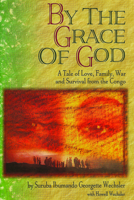 By the Grace of God: A True Story of Love, Family, War and Survival from the Congo 0882821652 Book Cover