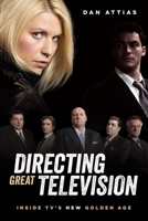 Directing Great Television: Inside TV's New Golden Age: Inside TV's New Golden Age 1615933298 Book Cover