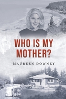 Who Is My Mother? 1637283849 Book Cover