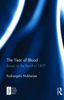 The Year of Blood: Essays on the Revolt of 1857 1032652969 Book Cover