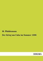 Der Krieg Um Cuba Im Sommer 1898 3955074560 Book Cover