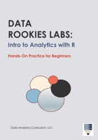 Data Rookies Labs Intro to Analytics with R 1969233133 Book Cover