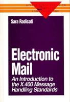 Electronic Mail: An Introduction to the X.400 Message Handling Standards 0070511047 Book Cover