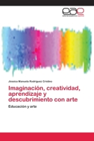 Imaginación, creatividad, aprendizaje y descubrimiento con arte 6202253118 Book Cover
