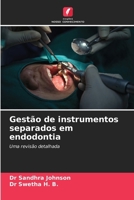 Gestão de instrumentos separados em endodontia (Portuguese Edition) 6202422661 Book Cover