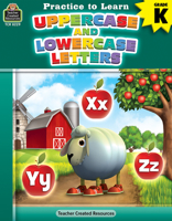 Practice to Learn: Uppercase and Lowercase Letters (Gr. K) 1420682296 Book Cover