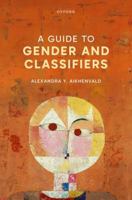 A Guide to Gender and Classifiers 0198863608 Book Cover