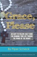 Grace, Please: Black and White Edition: An Easy-to-Follow, Daily Guide for Changing Your Life Through the Power of the Rosary 1515260720 Book Cover