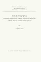 Atlaskartographie: Theoretische Und Praktische Probleme Dargestellt Am Beispiel Des Tubinger Atlas Des Vorderen Orients (Tavo) 3882264780 Book Cover