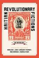 Haitian Revolutionary Fictions: An Anthology 0813945690 Book Cover