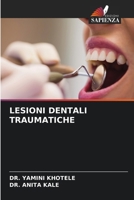 Lesioni Dentali Traumatiche (Italian Edition) 6209597629 Book Cover