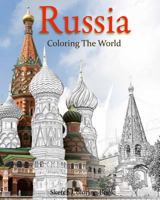 Russia Coloring the World: Sketch Coloring Book 1536977349 Book Cover