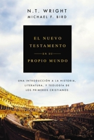 El Nuevo Testamento en su propio mundo: Una introducción a la historia, literatura y teología de los primeros cristianos (Spanish Edition) B0GRCS4GMG Book Cover
