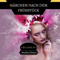 Märchen nach dem Frühstück: 4 Bücher in 1 9916664692 Book Cover