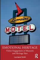 Emotional Heritage: Visitor Engagement at Museums and Heritage Sites 1138888656 Book Cover