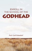 Enroll in the School of the Godhead 9988373481 Book Cover